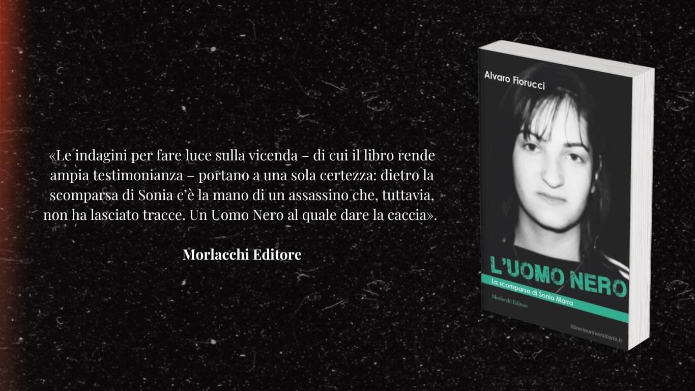L'uomo nero, la scomparsa di Sonia Marra, di Alvaro Fiorucci